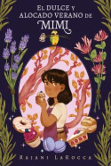el dulce y alocado verano de mimi (ebook)-rajani larocca-9788418249181