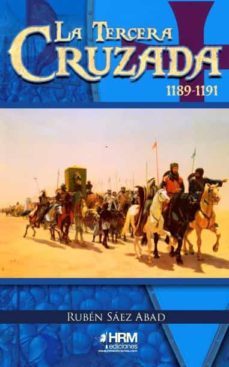 la tercera cruzada (1189-1191)-ruben saez abad-9788417859282