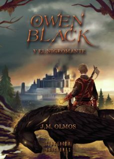 owen black y el nigromante-jose miguel olmos sancho-9788417955182