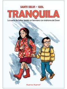 tranquila: la suerte de haber tenido un hermano con sindrome de down-santi selvi-9788417989682