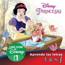 blancanieves: aprende las letras t, d, n, f (leo con disney - niv el 1)-9788418039782