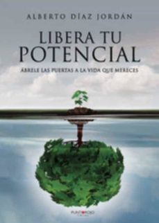 libera tu potencial-alberto diaz jordan-9788418074882