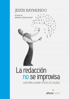 la redaccion no se improvisa (ebook)-jesus raymundo-9788418086182