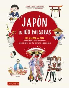 (pe) japon en 100 palabras. de anime a zen-ornella civardi-gavin blair-9788418100482
