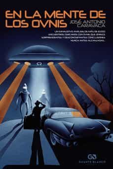 en la mente de los ovnis-jose antonio caravaca-9788418151682