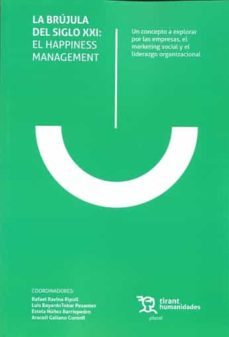 la brujula del siglo xxi: el happiness management-9788418155482