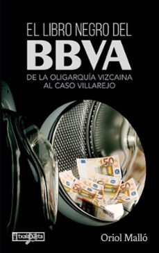 el libro negro del bbva. de la oligarquia vizcaina al caso villar ejo-oriol mallo vilaplana-9788418252082