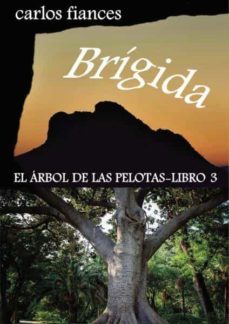 brígida. el árbol de las pelotas-libro 3-carlos fiances-9788418314582