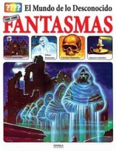 el mundo de lo desconocido: todo sobre fantasmas-christopher maynard-9788418320682