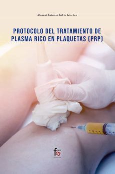 protocolo del tratamiento de plasma rico en plaquetas (prp)-manuel antonio rubio sanchez-9788418418082