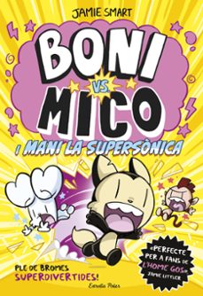 boni vs mico 4. boni vs. mico i mani la supersonica-jamie smart-9788418444982