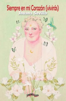 siempre en mi corazon (viviras)-jhuana sevilla-9788418492082