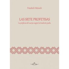 las siete profetisas: la profecia del cuerpo segun la tradicion judia-friedrich weinreb-9788418516382
