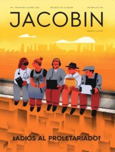 jacobin nº 4 ¿adios al proletariado?-9788418705182