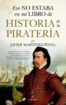 eso no estaba en mi libro de historia de la pirateria-javier martinez pinna-9788418709982