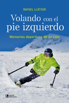 volando con el pie izquierdo-rafael llatser oliva-9788418735882