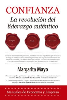 confianza. la revolucion del liderazgo autentico-margarita mayo-9788418757082
