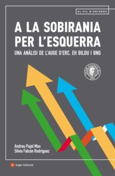 a la sobirania per l'esquerra (ebook)-andreu pujol mas-silvio falcon rodriguez-9788419017482