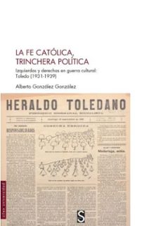 la fe catolica, trinchera politica-alberto gonzalez gonzalez-9788419077882