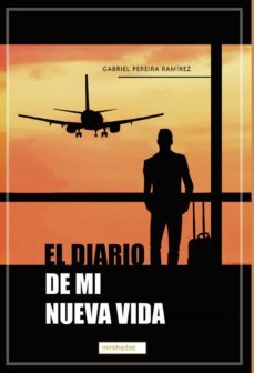 el diario de mi nueva vida-gabriel pereira ramirez-9788419106582