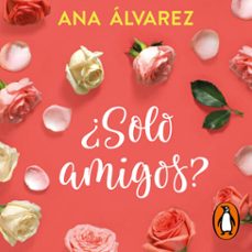 ¿sólo amigos? (serie amigos 1) (audiolibro)-ana alvarez-9788419117182