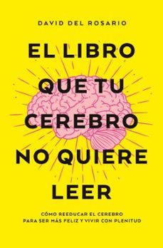 el libro que tu cerebro no quiere leer-david del rosario-9788419130082
