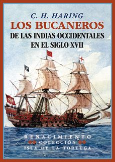 los bucaneros de las indias occidentales en el siglo xvii-c.h. haring-9788419231482