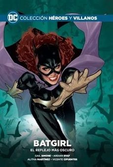 coleccion heroes y villanos 72 batgirl el reflejo mas oscuro-9788419263582
