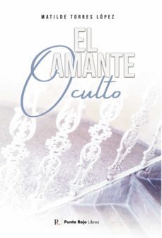el amante oculto (ebook)-matilde torres lopez-9788419342782