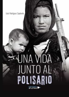 una vida junto al polisario (ebook)-lluís rodríguez capdevila-9788419390882