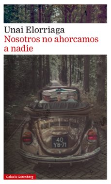nosotros no ahorcamos a nadie-unai elorriaga-9788419392282