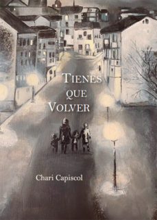 tienes que volver (ebook)-chari capiscol-9788419403582