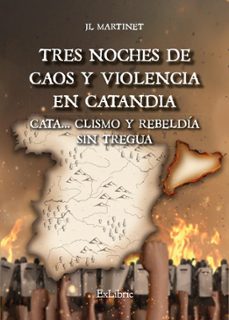 (i.b.d.) tres noches de caos y violencia en catandia-j.l. martinet-9788419520982