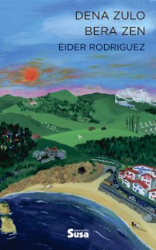 dena zulo bera zen-eider rodriguez-9788419570482
