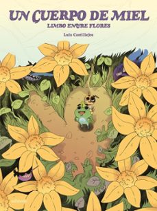 un cuerpo de miel. limbo entre flores (ebook)-luis castillejos-9788419597182