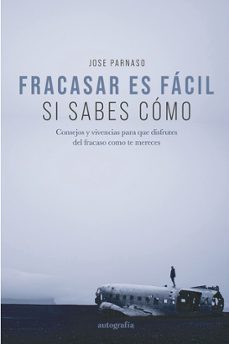 fracasar es facil si sabes como-jose parnaso-9788419611482