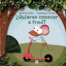 ¿quieres conocer a fred?-raquel garcia diaz-9788419723482