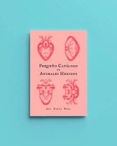 pequeño catalogo de animales heridos (ebook)-ana elena pena-9788419753182