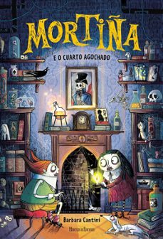 mortiña e o cuarto agochado-barbara cantini-9788419754882