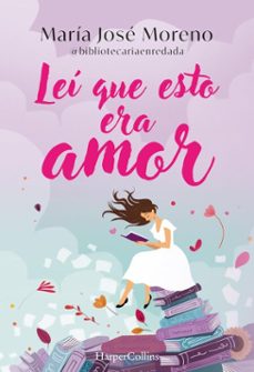 lei que esto era amor (ebook)-maria jose moreno fernandez-9788419809582