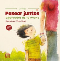 pasear juntos, agarrados de la mano-l. santos-9788419904782