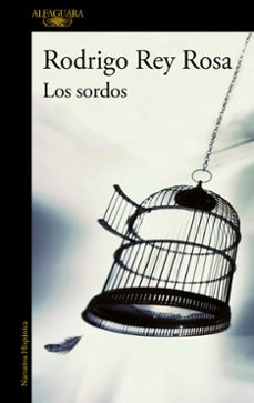 los sordos-rodrigo rey rosa-9788420403182