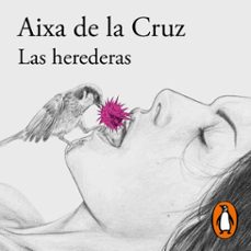 las herederas (audiolibro)-aixa de la cruz-9788420463582