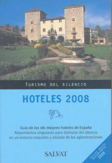 hoteles 2008: turismo del silencio-9788421680582