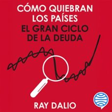 cómo quiebran los países (audiolibro)-ray dalio-9788423440382