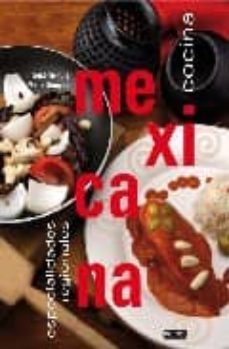 especialidades regionales de la cocina mexicana-socorro puig-maria sooten-9788424184582