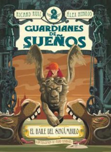 el baile del sonambulo (guardianes del sueño)-ricard ruiz de querol-alex hinojo-9788424643782