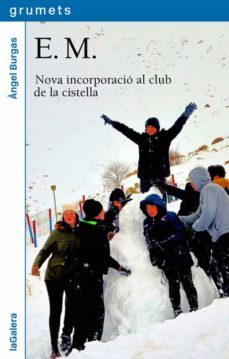 e.m.: nova incorporacio al club de la cistella-angel burgas-9788424667382