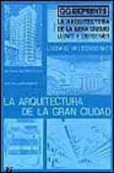 la arquitectura de la gran ciudad-ludwig hilberseimer-9788425217982
