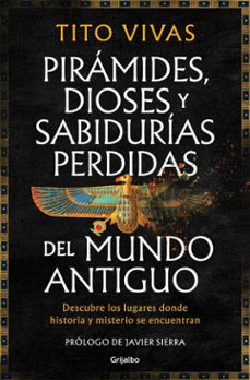 piramides, dioses y sabidurias perdidas del mundo antiguo (ebook)-tito vivas-9788425371882